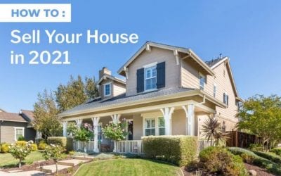 How to Sell Your House in 2021